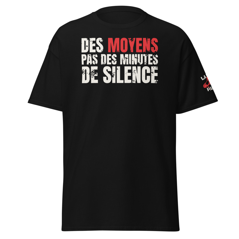 T-shirt Des moyens, pas des minutes de silence