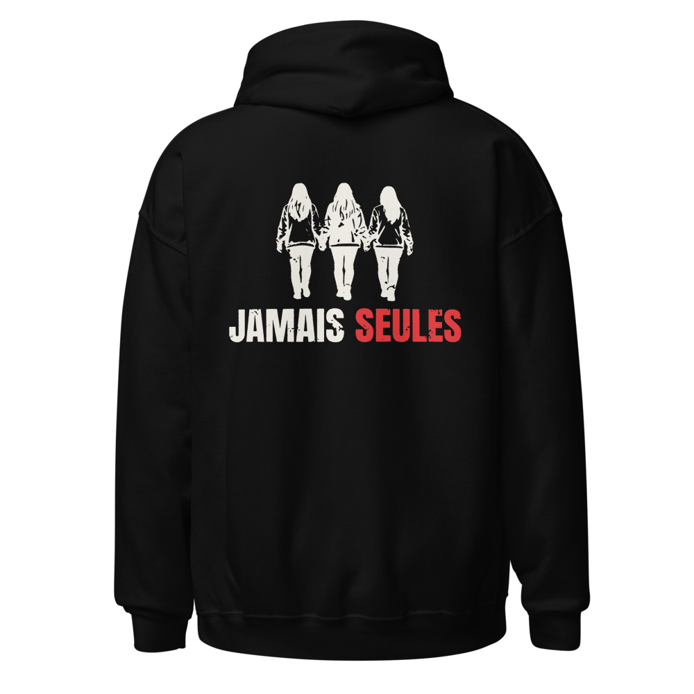 Hoodie Jamais seules