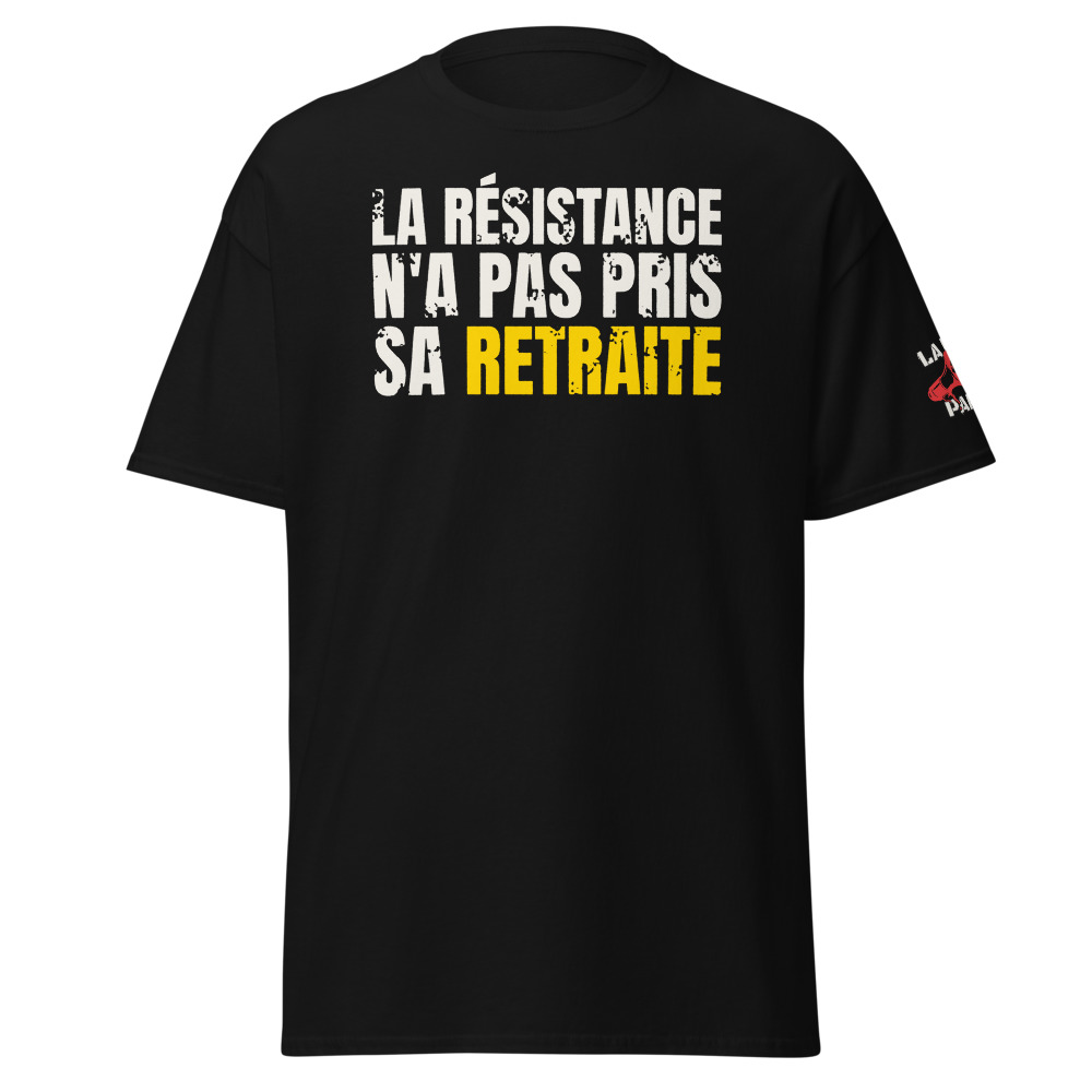 T-shirt La Résistance n'a pas pris sa retraite