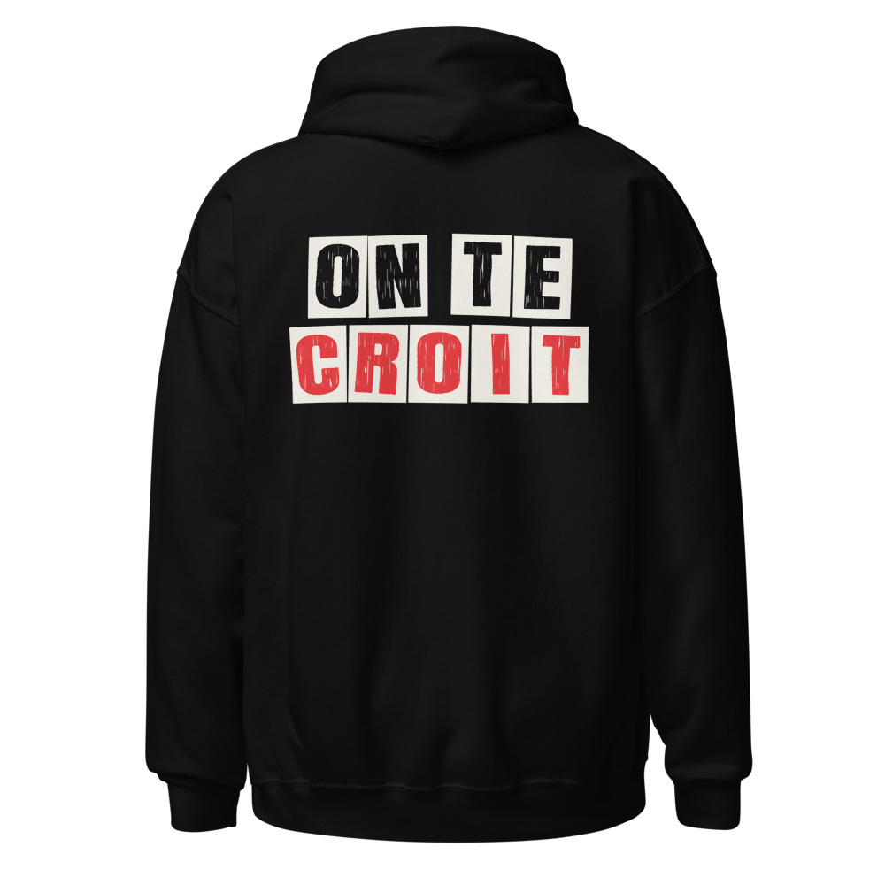 Hoodie On te croit