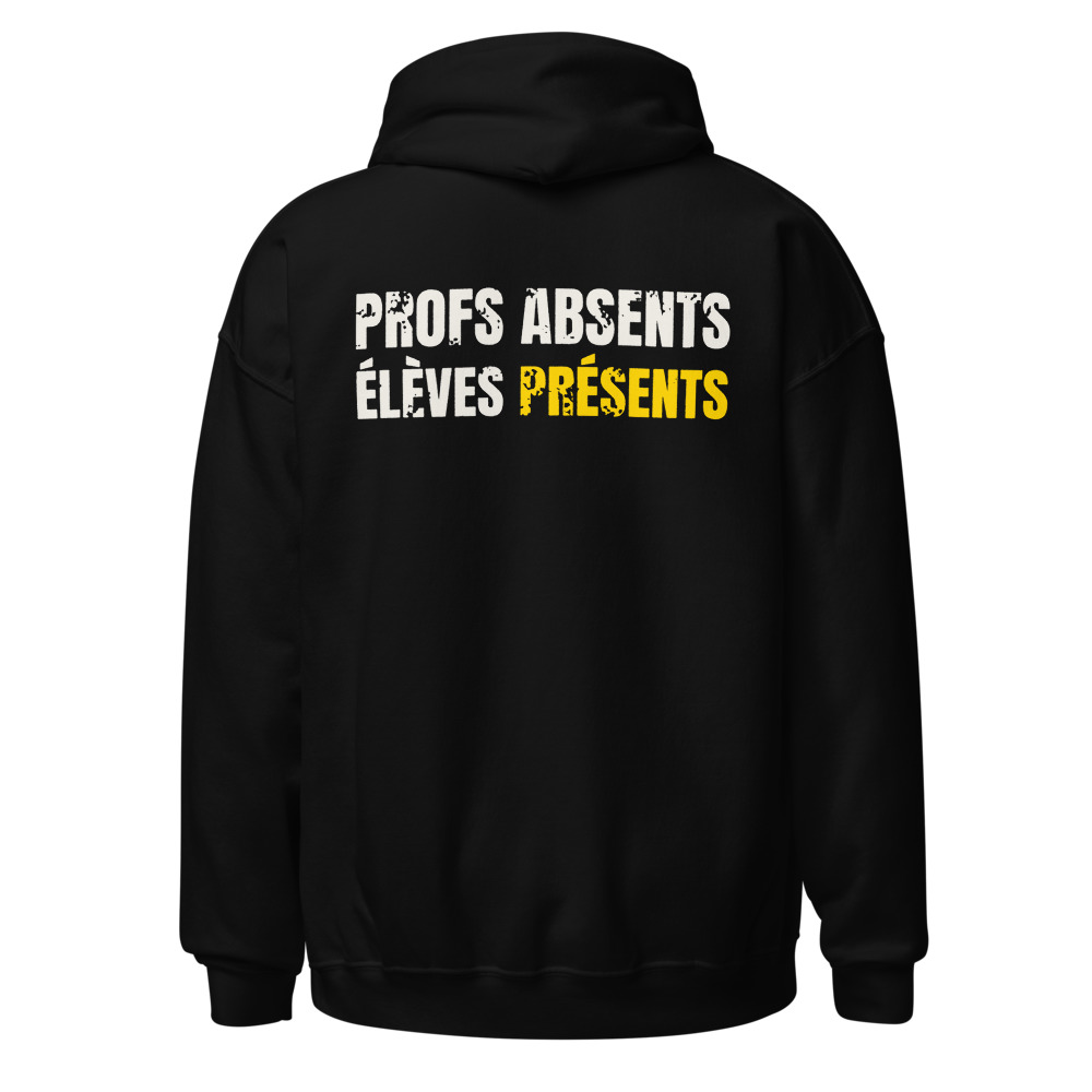 Hoodie Profs absents, élèves présents