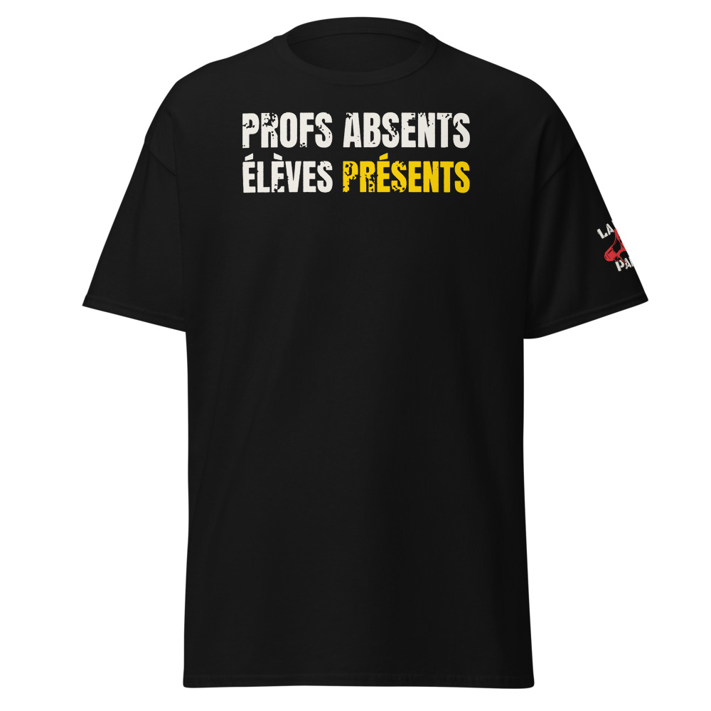 T-shirt Profs absents, élèves présents