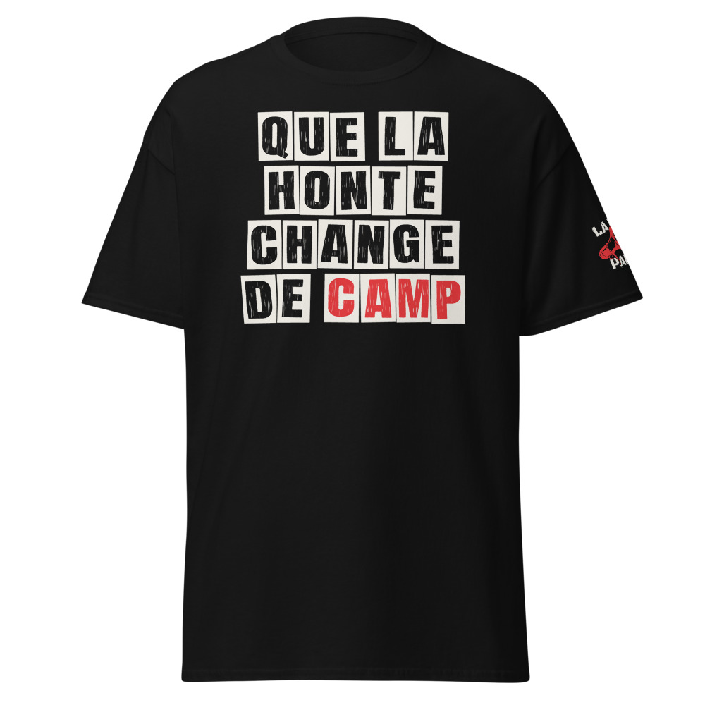 T-shirt Que la honte change de camp