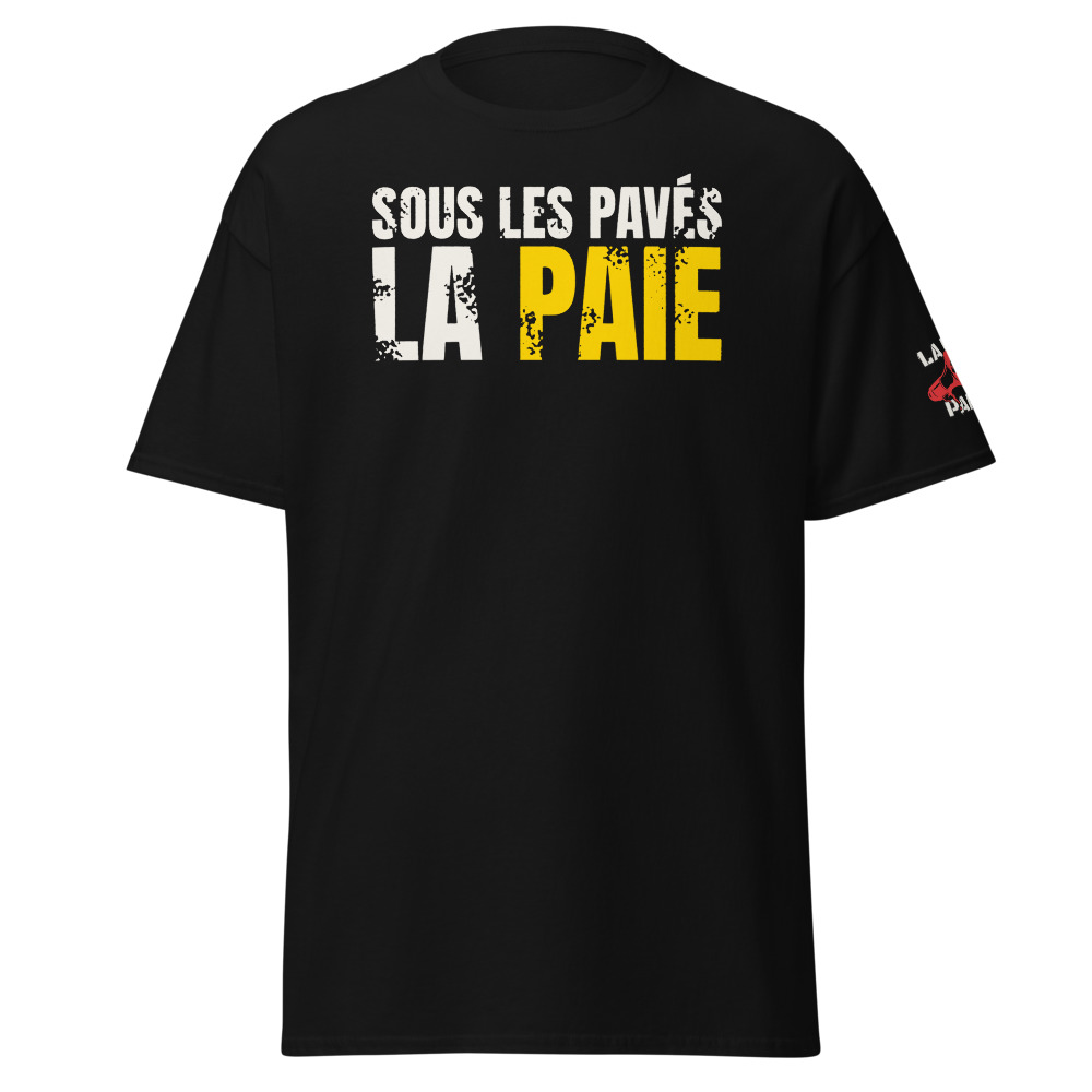 T-shirt Sous les pavés, la paie